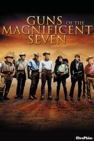 7 Tay Súng Oai Hùng - Guns of the Magnificent Seven (1969)