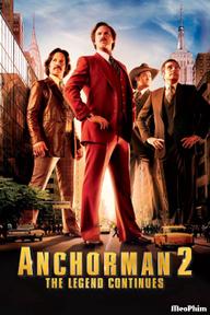 Anchorman 2: Huyền Thoại Tiếp Diễn - Anchorman 2: The Legend Continues (2013)