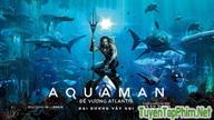 Xem phim Aquaman: Đế Vương Atlantis Aquaman Vietsub