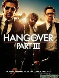 Ba Chàng Ngự Lâm 3: Siêu Quậy Las Vegas - The Hangover Part III (2013)
