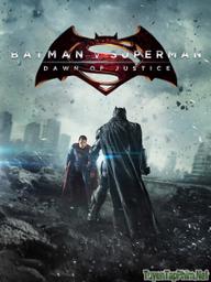 Batman Đại Chiến Superman: Ánh Sáng Công Lý - Batman v Superman: Dawn of Justice (2016)