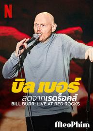 Bill Burr: Trực tiếp tại Red Rocks - Bill Burr: Live at Red Rocks (2022)
