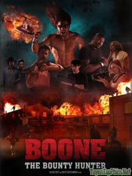 Boone: Thợ Săn Tiền Thưởng - Boone: The Bounty Hunter (2017)