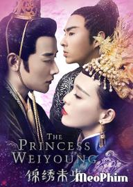Cẩm Tú Vị Ương - The Princess Weiyoung (2016)