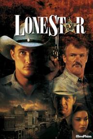 Cảnh Sát Đơn Độc - Lone Star (1996)