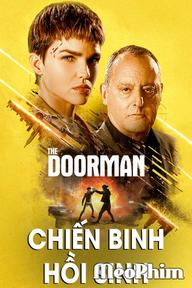 Chiến Binh Hồi Sinh - The Doorman (2020)