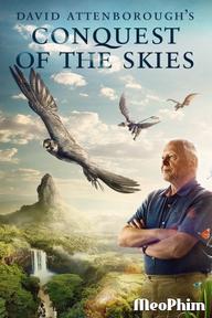 Chinh Phục Bầu Trời - David Attenborough's Conquest of the Skies (2015)
