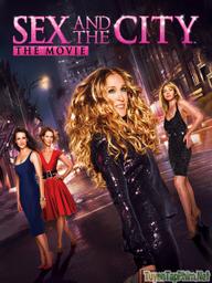 Chuyện Ấy Là Chuyện Nhỏ - Sex and the City (2008)