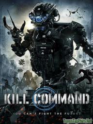 Cỗ Máy Sát Nhân - Kill Command (2016)