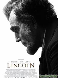 Cuộc Đời Tổng Thống Lincoln - Lincoln (2012)