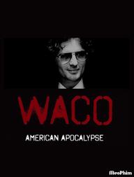 Cuộc vây hãm Waco - Waco: American Apocalypse (2023)