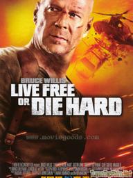 Đương Đầu Với Thử Thách 4 - Live Free or Die Hard (2007)