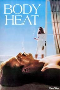 Hơi Ấm Cơ Thể - Body Heat (1981)