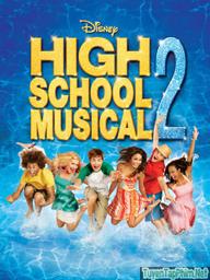 Hội Diễn Âm Nhạc 2 - High School Musical 2 (2007)
