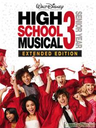 Hội Diễn Âm Nhạc 3 - High School Musical 3: Senior Year (2008)