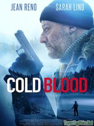 Kẻ Máu Lạnh - Cold Blood Legacy (2019)