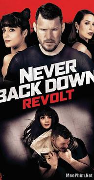 Không Chùn Bước: Cuộc Trỗi Dậy - Never Back Down: Revolt (2021)