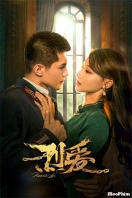 Liệt Ái - Passionate Love (2023)
