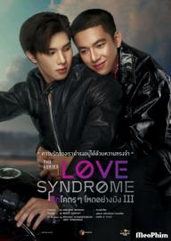 Love Syndrome III : The Series - Love Syndrome III : The Series (2023)