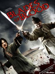 Lưỡi Gươm Máu - Blades of Blood (2010)