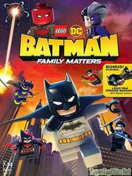 Người Dơi Và Vấn Đề Đại Gia Đình - LEGO DC: Batman - Family Matters (2019)