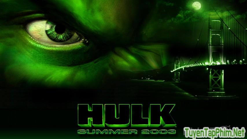 Xem phim Người khổng lồ xanh Hulk Vietsub