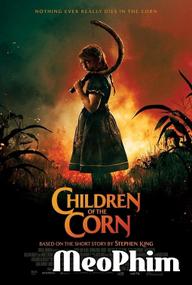 Những Đứa Trẻ Của Đồng Ngô - Children of the Corn (2020)
