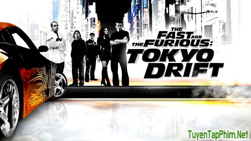 Xem phim Quá Nhanh Quá Nguy Hiểm 3 : Đường Đua Tokyo Fast and Furious 3 : Tokyo Drift Vietsub + Thuyết minh