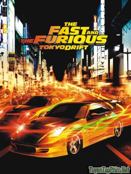 Quá Nhanh Quá Nguy Hiểm 3 : Đường Đua Tokyo - Fast and Furious 3 : Tokyo Drift (2006)