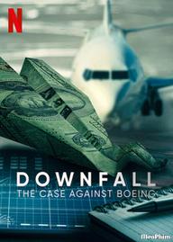 Rơi tự do: Vụ điều tra Boeing - Downfall: The Case Against Boeing (2022)