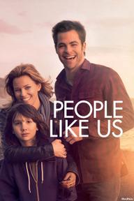 Tâm Nguyện Của Cha - People Like Us (2012)