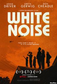 Tạp âm trắng - White Noise (2022)