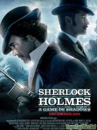 Thám tử Sherlock Holmes 2: Trò chơi của bóng tối - Sherlock Holmes 2: A Game of Shadows (2011)