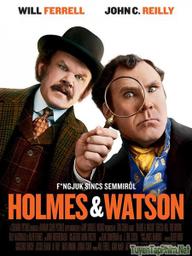 Thám Tử Siêu Bựa - Holmes &amp; Watson (2018)