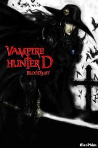 Thợ Săn Ma Cà Rồng- Khát Máu - Vampire Hunter D: Bloodlust (2000)