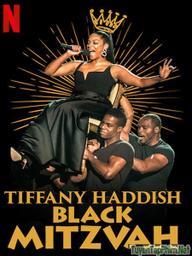 Tiffany Haddish: Cô Nàng Do Thái Da Đen - Tiffany Haddish: Black Mitzvah (2019)