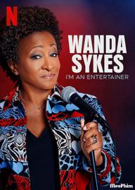 Wanda Sykes: Tôi là người mua vui - Wanda Sykes: I'm an Entertainer (2023)